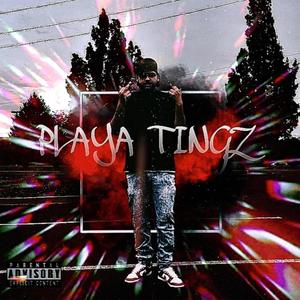 Playa Tingz (Explicit)