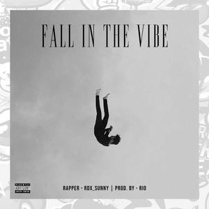 Fall In The Vibe (Explicit)