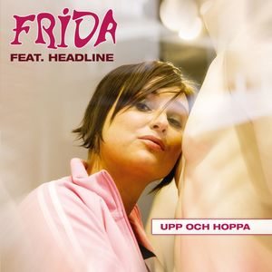 Frida - Upp och hoppa (feat. Headline) (PJ Harmony Remix)