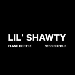 Lil' Shawty (Explicit)