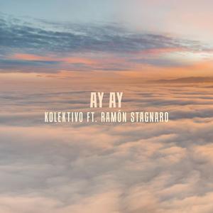 Kolektivo - Ay Ay (feat. Ramón Stagnaro)