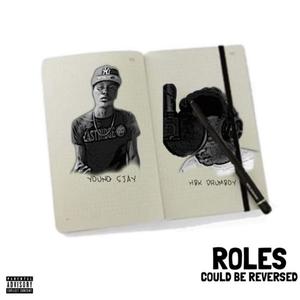 Roles Could Be Reversed (feat. Young Sjay) [Explicit]