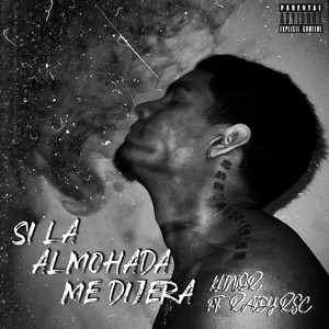 Si la almohada me dijera (feat. Dime Raidy)