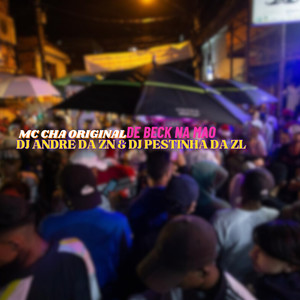 DE BECK NA MÃO (Explicit)