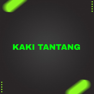 Kaki Tantang (Explicit)