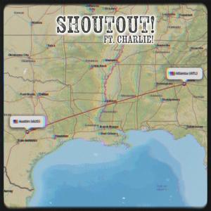 SHOUTOUT! (feat. charlie!) (Explicit)