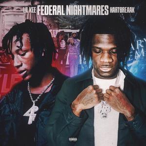 FEDERAL NIGHTMARES (feat. Lil Kee) [Explicit]
