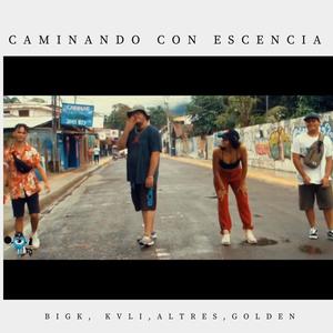 Caminando con escencia (feat. Kvli, Altres & Golden kid) (Explicit)