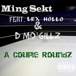 A Couple Roundz(feat. Lex Hollo & D Mo Gillz) (Explicit)
