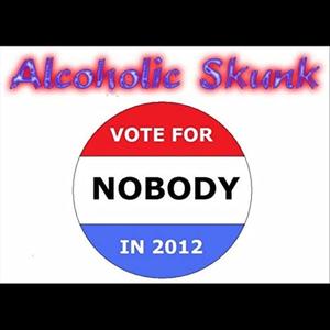 Vote For Nobody in 2012 (Explicit)