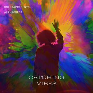 CATCHING VIBES (feat. ALPHAOMEGA)