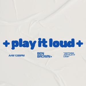 Play It Loud (Radio Edit)