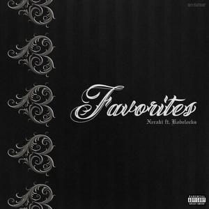 Favorites (feat. Kobelocks & Wokk40) (Explicit)