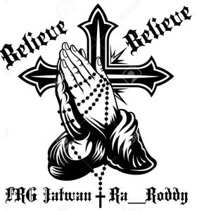 Believe Believe (feat. Ra_Roddy) [Explicit]