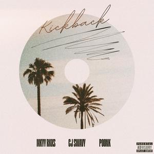 Kickback (feat. Poonk & MKYY RKKS) (Explicit)