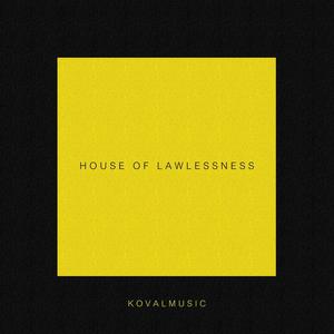 House Of Lawlessness