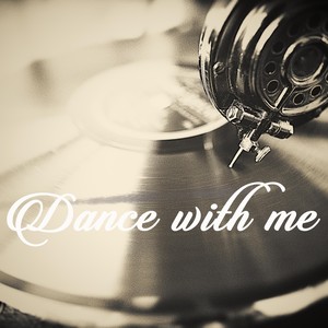 Dance with Me