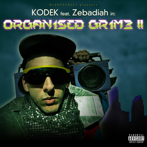ORGAN1SED GR1M3 II(feat. Zebadiah) (Explicit)