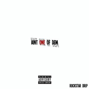 AINT ONE OF DEM (Explicit)