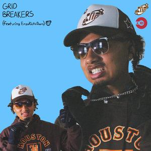 grid breakers (feat. ENZOKICKSDOORS) [Explicit]