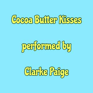 Cocoa Butter Kisses (Explicit)