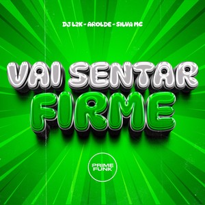 Vai Sentar Firme (Explicit)