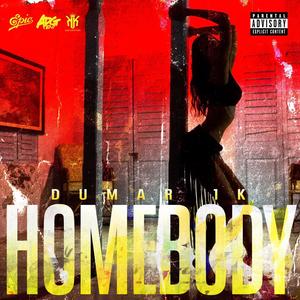 Homebody (Explicit)