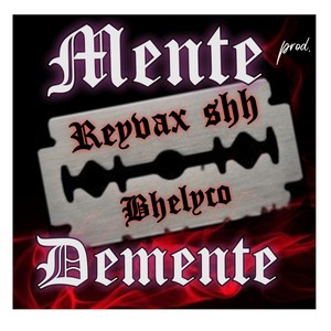 ( Mente Demente )