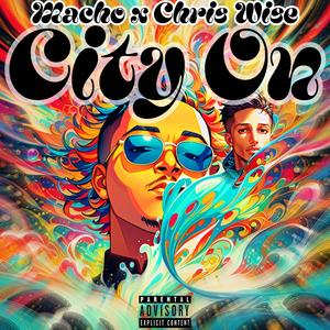 City On (feat. Chris Wise) (Explicit)