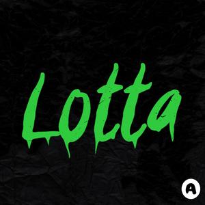 Lotta (Explicit)