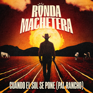 Cuando El Sol Se Pone (Pal Rancho)