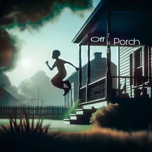 Off the Porch (Explicit)