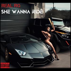 She Wanna Ride (Explicit)