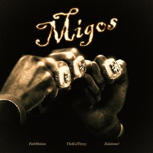 Migos (feat. FattMotionn & zolations!) (Explicit)