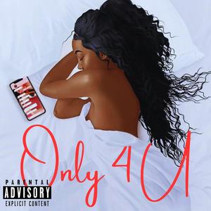 Only 4 U (Explicit)