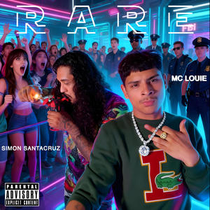 Rare (feat. Mc Louie) (Explicit)