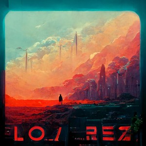 Lo/Rez (Explicit)