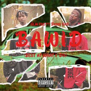 B.A.W.I.D (Best At What I Do) (feat. Dabbi sad)