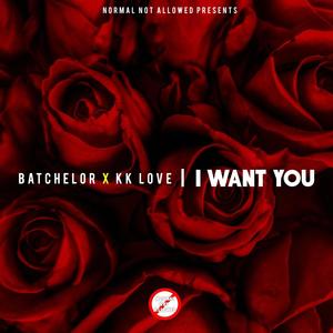 I Want You(feat. KK Love)