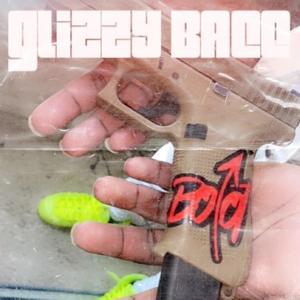 Glizzy bacc (Explicit)