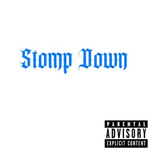 Stomp Down (Explicit)