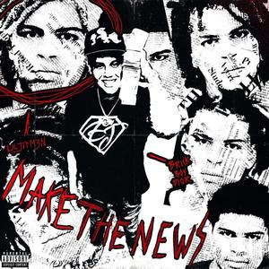 Make The News (feat. Liljitm3n) [Explicit]