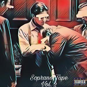 Soprano Tape Vol. 2 (Explicit)