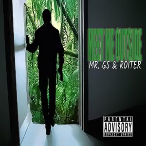 Meet Me Outside (feat. Roiter) [Explicit]