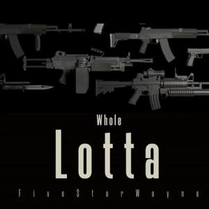 Whole Lotta (Explicit)