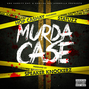 Murda Case(feat. Statuzz) (Explicit)