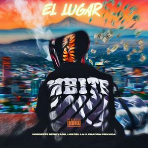 El Lugar (feat. Noroeste Renovado & Cuadra Privada) (Explicit)