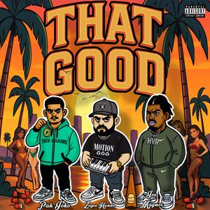 That Good (Explicit)