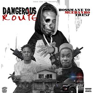 DANGEROUS ROUTE (Explicit)