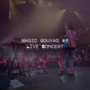 Magic Gouyad #9 - Live Concert